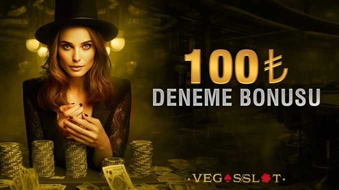 Vegasslot Deneme Bonus
